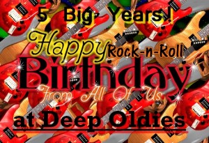 Deep Oldies Turns 5 Years Old Today! | deepoldies.com